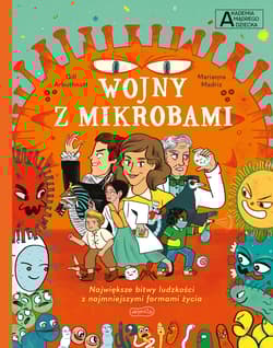 Wojny z mikrobami Akademia mądrego dziecka Chcę wiedzieć więcej - Gill Arbuthnott
