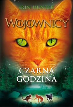 Wojownicy Czarna godzina Tom 6 - Erin Hunter