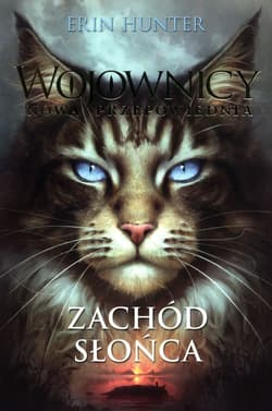Wojownicy Nowa przepowiednia 6 Zachód słońca