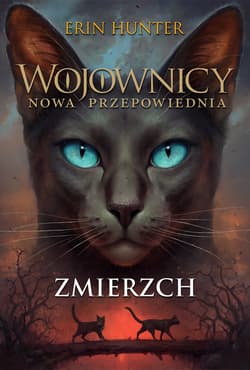 Wojownicy Nowa Przepowiednia Tom V Zmierzch - Erin Hunter