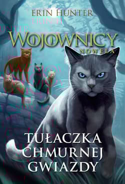 Wojownicy Nowela Tułaczka Chmurnej Gwiazdy - Erin Hunter