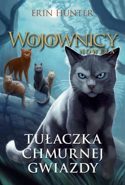 Wojownicy Nowela Tułaczka Chmurnej Gwiazdy