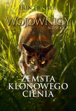 Wojownicy Nowela Zemsta Klonowego Cienia - Erin Hunter
