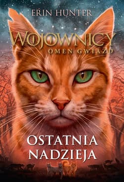 Wojownicy Omen gwiazd 6 Ostatnia nadzieja - Erin Hunter