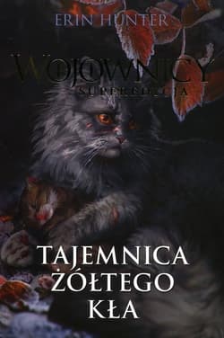 Wojownicy Tajemnica żółtego kła Superedycja - Erin Hunter