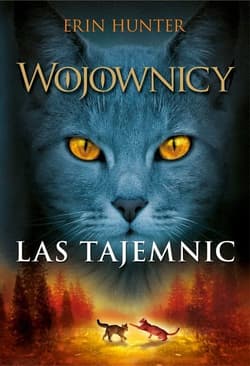 Wojownicy Tom 3 Las tajemnic - Erin Hunter