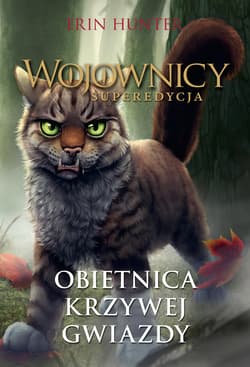 Wojownicy Tom 6 Obietnica krzywej gwiazdy - Erin Hunter