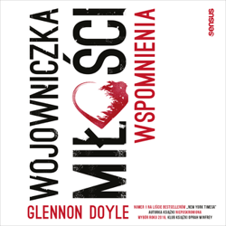 Wojowniczka miłości Wspomnienia - Glennon Doyle