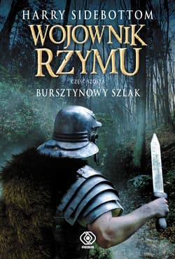 Wojownik Rzymu. Bursztynowy szlak - ebook - Harry  Sidebottom
