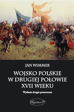 Wojsko polskie w drugiej połowie XVII wieku - Jan Wimmer