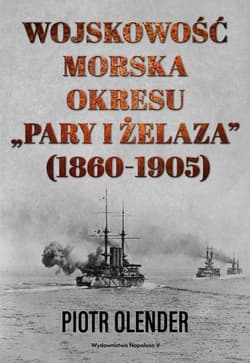 Wojskowość morska okresu "pary i żelaza" 1860-1905