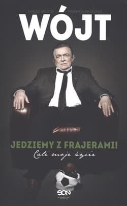 WÓJT JEDZIEMY Z FRAJERAMI - Janusz  Wójcik, Przemysław  Ofiara