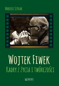 Wojtek Fiwek Kadry z życia i twórczości - Marcin Szylak