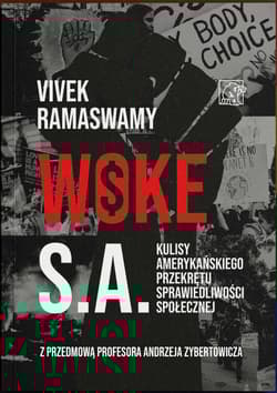 Woke S.A. Kulisy amerykańskiego przekrętu sprawiedliwości społecznej - Vivek Ramaswamy