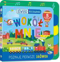 Wokół mnie. Dźwiękoprzesuwanka - Natalia Kawałko-Dzikowska