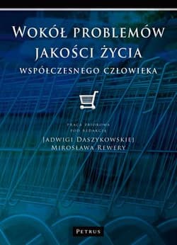 Wokół problemów jakości życia współczesnego człowieka - Mirosław Rewera