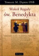 Wokół Reguły Św.Benedykta Tw - Tomasz M. Dąbek OSB