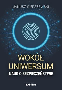 Wokół uniwersum nauk o bezpieczeństwie - Gierszewski Janusz