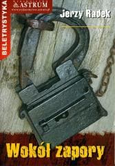 Wokół zapory - Jerzy Radek
