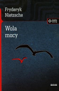 Wola mocy - Fryderyk Nietzsche