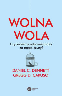 Wolna wola - ebook - C. Dennett Daniel, Caruso Gregg D.