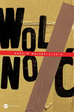 Wolnoć - Marcin Kołodziejczyk