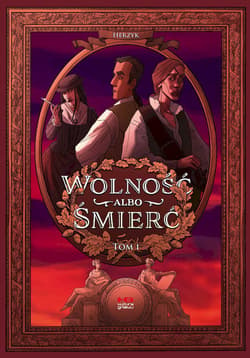 Wolność albo śmierć Tom 1 - Herzyk