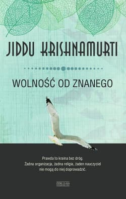 Wolność od znanego - Jiddu Krishnamurti