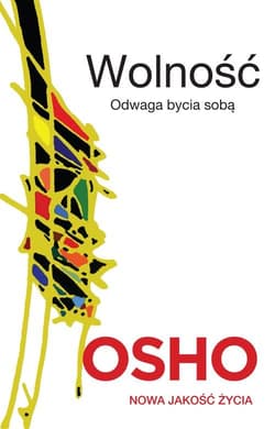 Wolność Odwaga bycia sobą - Osho