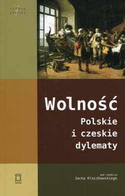 Wolność Polskie i czeskie dylematy - red. Jacek Kloczkowski