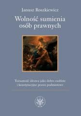Wolność sumienia osób prawnych - Janusz Roszkiewicz