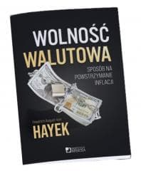 Wolność walutowa - Friedrich von Hayek
