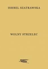 Wolny strzelec - Ishbel Szatrawska