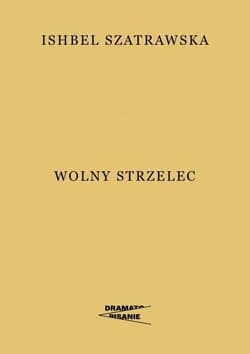 Wolny strzelec - Ishbel Szatrawska