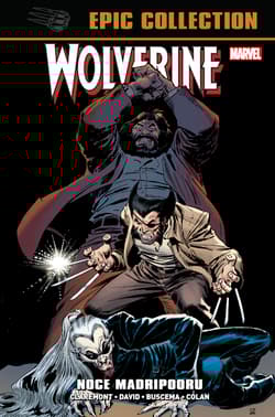 Wolverine Epic Collection. Noce Madripooru - Opracowanie Zbiorowe