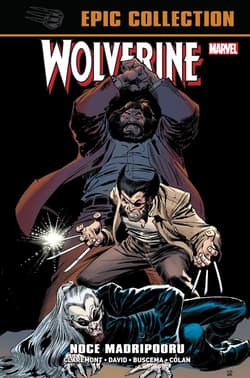Wolverine Epic Collection. Noce Madripooru - Opracowanie Zbiorowe