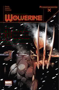 Wolverine. Przeznaczenie X. Tom 1 - Benjamin Percy