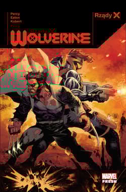 Wolverine. Rządy X. Tom 1. Marvel Fresh - Opracowanie Zbiorowe