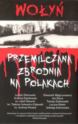 Wołyń Przemilczana zbrodnia na Polakach - Praca zbiorowa