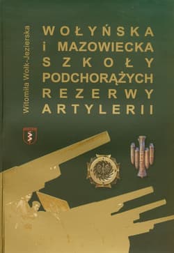 Wołyńska i Mazowiecka Szkoła Podchorążych Rezerwy Artylerii