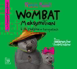 Wombat Maksymilian i rodzina w tarapatach audio. - Marcin Kozioł