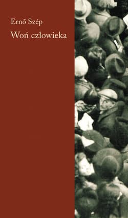 Woń człowieka -  Szép Ernő