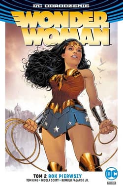Wonder Woman Tom 2 Rok pierwszy - Greg Rucka, Nicola Scott, Romulo Fajardo Jr
