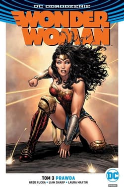 Wonder Woman Tom 3 Prawda - Greg Rucka, Sharp Liam, Laura Martin