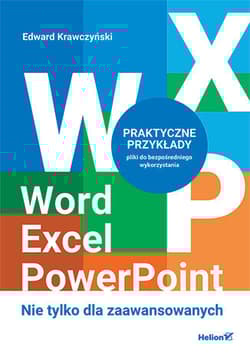 Word, Excel, PowerPoint. Nie tylko dla zaawansowanych - Krawczyński Edward