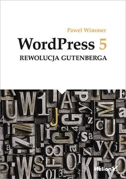 WordPress 5 Rewolucja Gutenbe - Paweł Wimmer