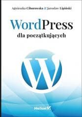 WordPress dla początkujących - Agnieszka Ciborowska,  Jarosław Lipiński