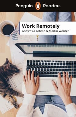 Work Remotely. Penguin Readers Level 5 wer. angielska - Anastasia Tohmé, Martin Worner
