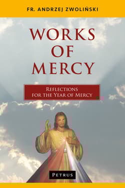 Works of Mercy Reflections for the Year of Mercy