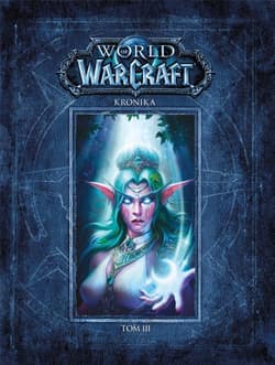 World of Warcraft: Kronika Tom 3 - Peter Lee, Emily Chen, Stanton Feng, Joseph Lacroix